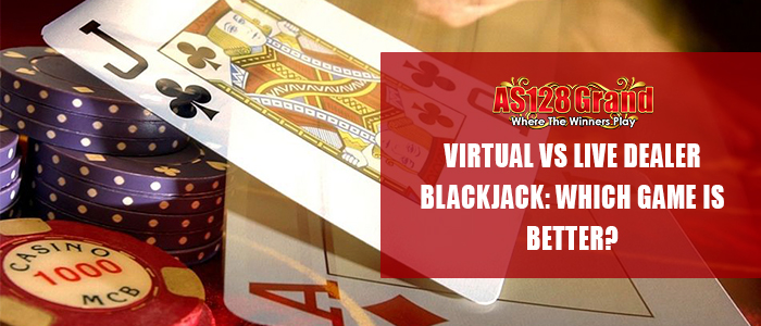 Virtual Blackjack vs. Live Dealer Blackjack