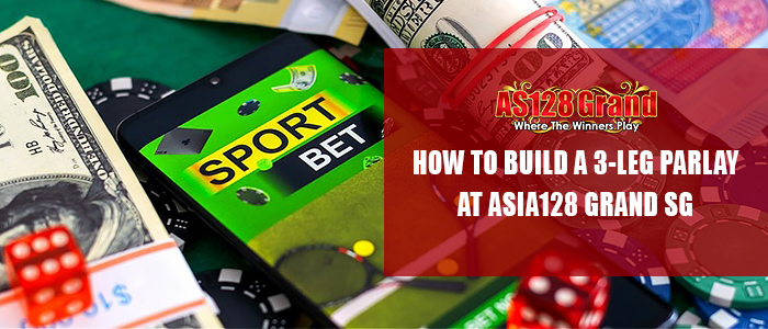 A 3-Leg Parlay At ASIA128 Grand SG