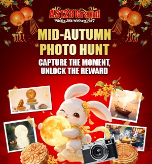 MID-AUTUMN PHOTO HUNT! CAPTURE THE MOMENT, UNLOCK THE REWARD ON AS128 GRAND